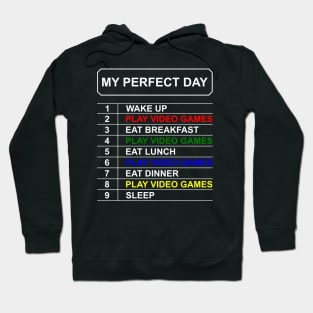 My Perfect Day Video Games Hoodie